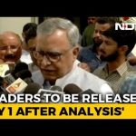 After Jammu Leaders, Those In Kashmir To Be Freed "One By One"